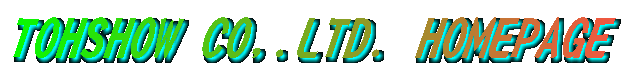 Welcome to THOSHOW CO,.LTD HOME PAGE